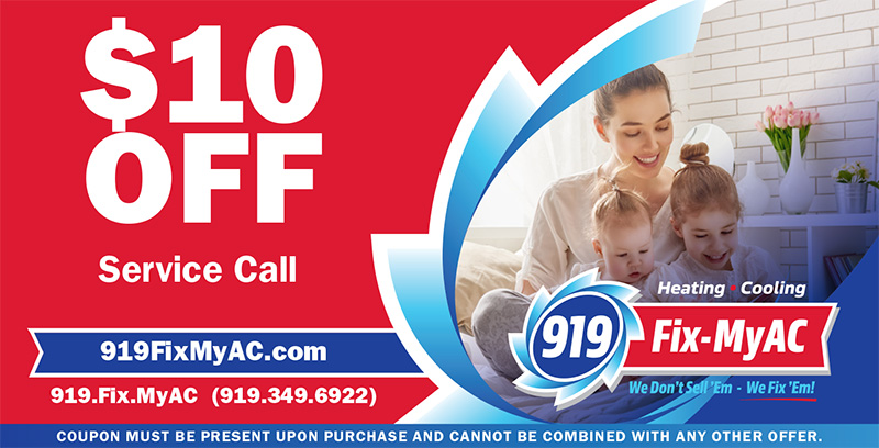 Save on any heating or air conditioning service call with 919 Fix my AC. We specialize in heating and air conditioning repairs and furnace repairs throughout Raleigh NC